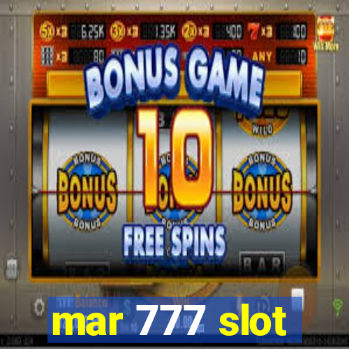 mar 777 slot