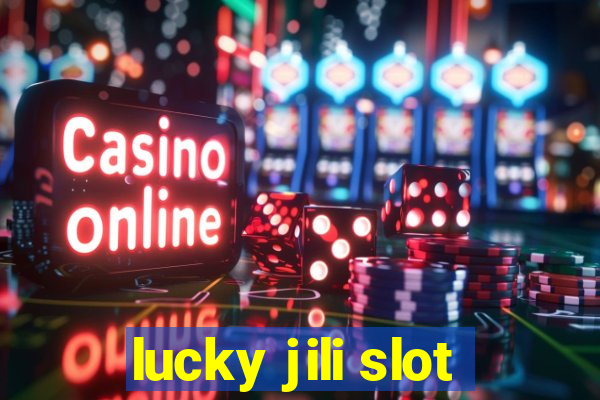 lucky jili slot