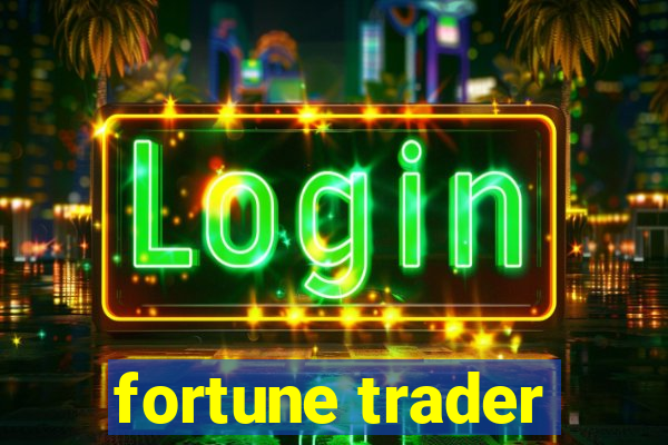 fortune trader