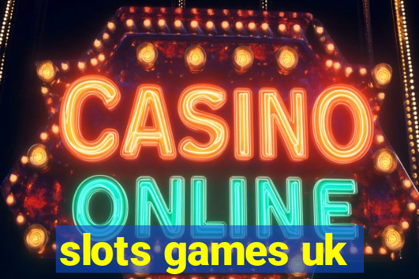 slots games uk