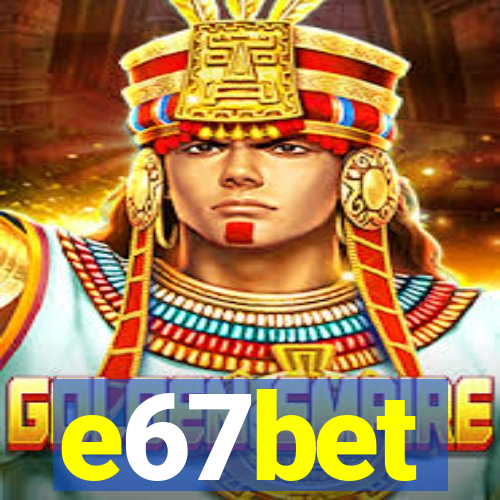 e67bet