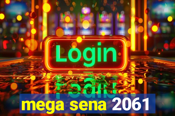 mega sena 2061