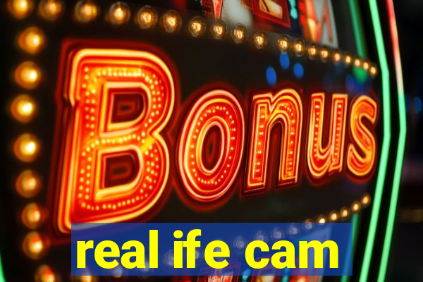 real ife cam