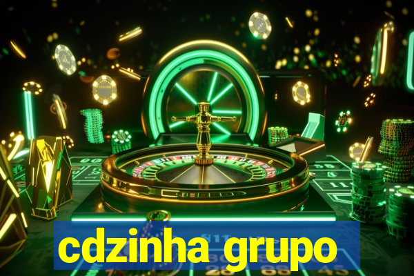 cdzinha grupo