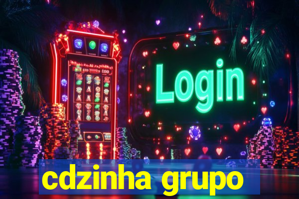 cdzinha grupo