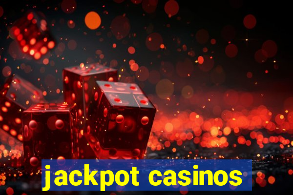 jackpot casinos