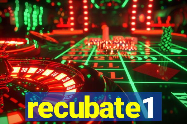 recubate1