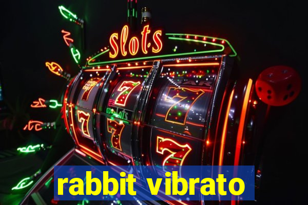 rabbit vibrato