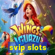 svip slots