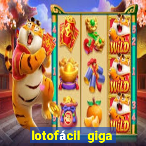 lotofácil giga bicho hoje