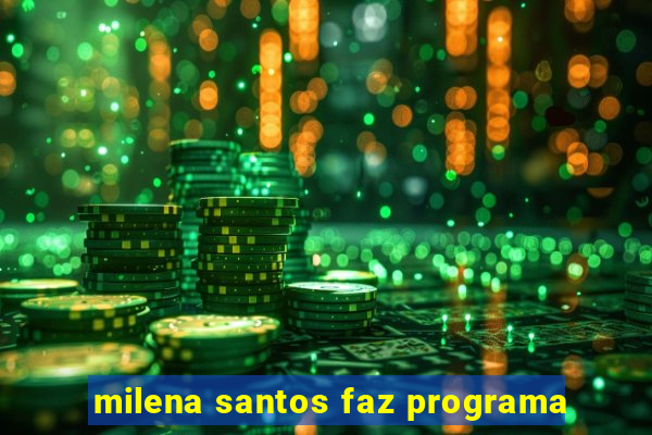 milena santos faz programa