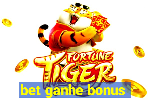 bet ganhe bonus