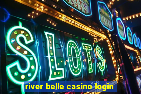 river belle casino login