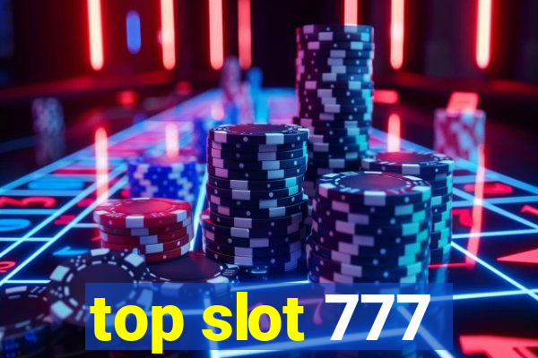 top slot 777