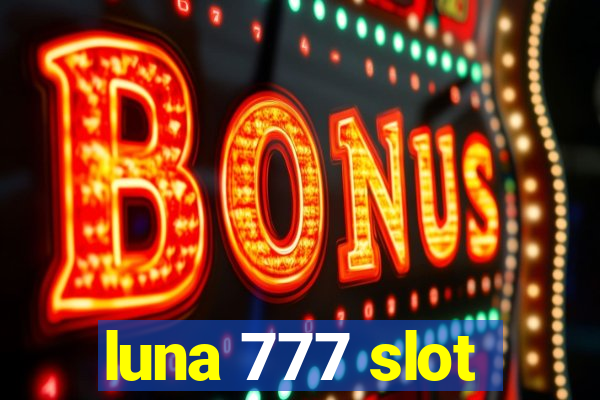 luna 777 slot