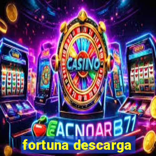 fortuna descarga