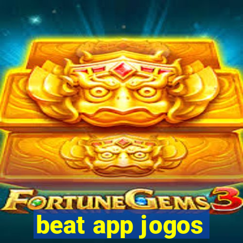 beat app jogos