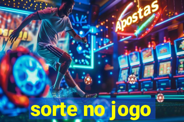 sorte no jogo