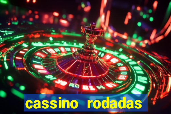 cassino rodadas gr谩tis no cadastro