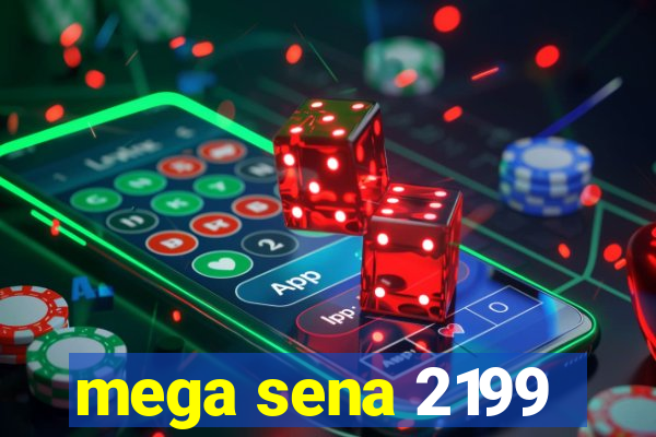 mega sena 2199