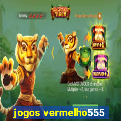 jogos vermelho555