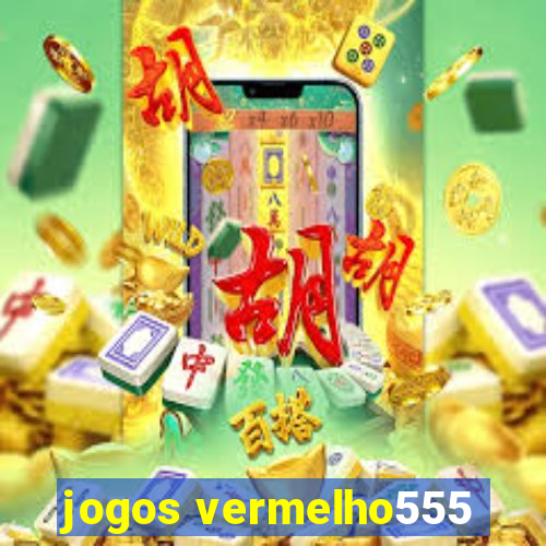 jogos vermelho555