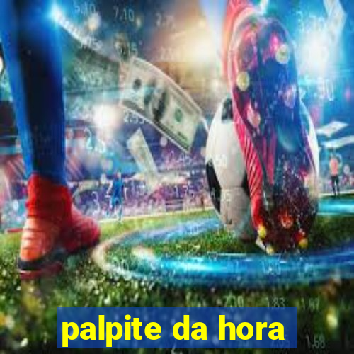 palpite da hora