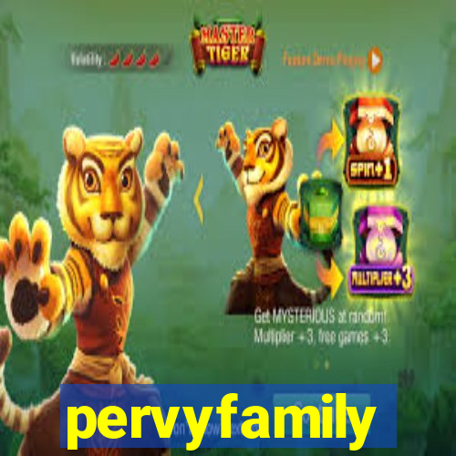 pervyfamily