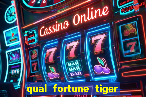 qual fortune tiger paga mais