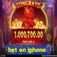 bet on iphone