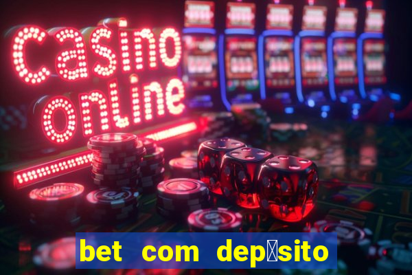 bet com dep贸sito de 1 real