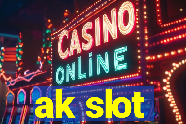 ak slot