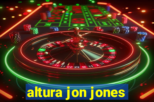 altura jon jones