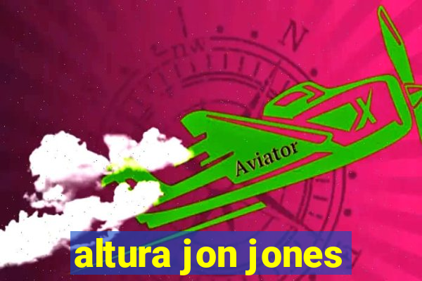 altura jon jones