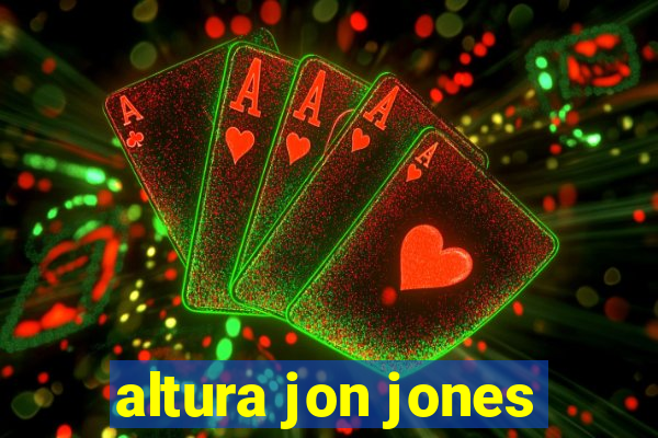 altura jon jones