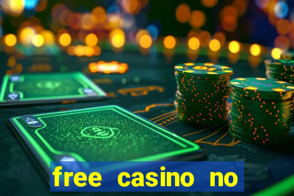 free casino no deposit money