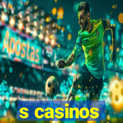 s casinos