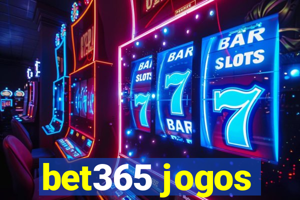 bet365 jogos