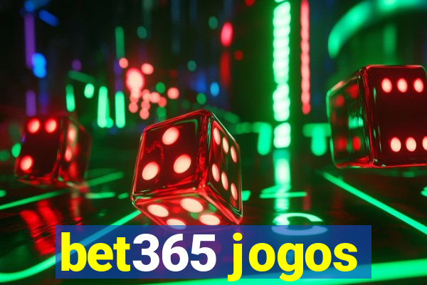 bet365 jogos