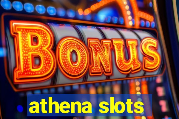 athena slots