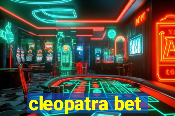 cleopatra bet