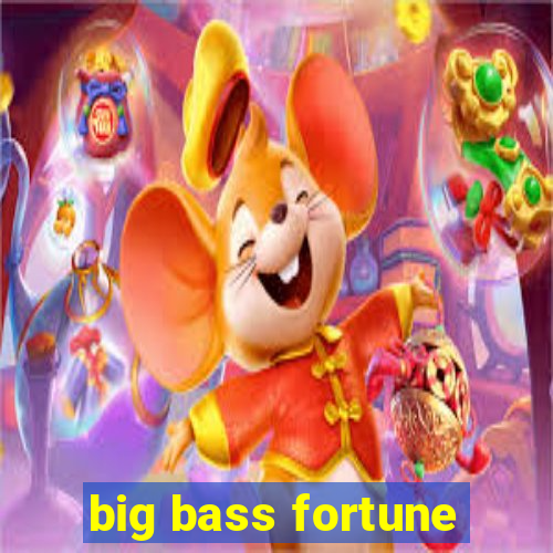 big bass fortune