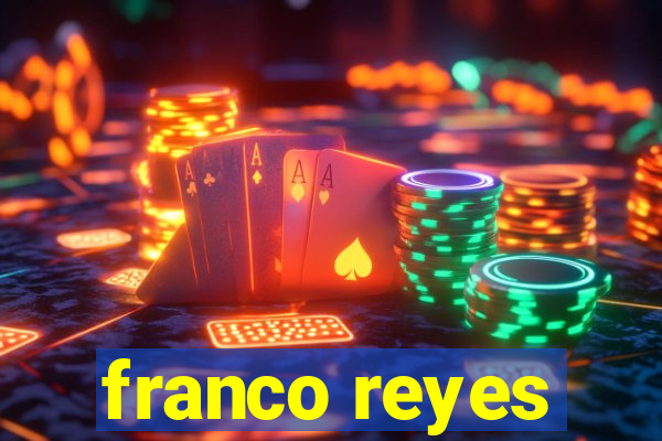 franco reyes