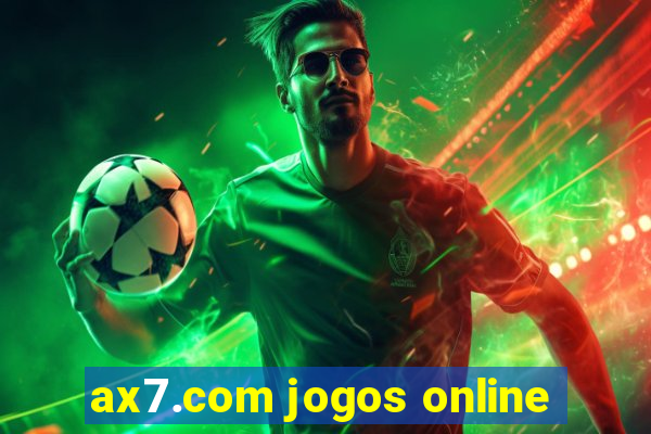 ax7.com jogos online