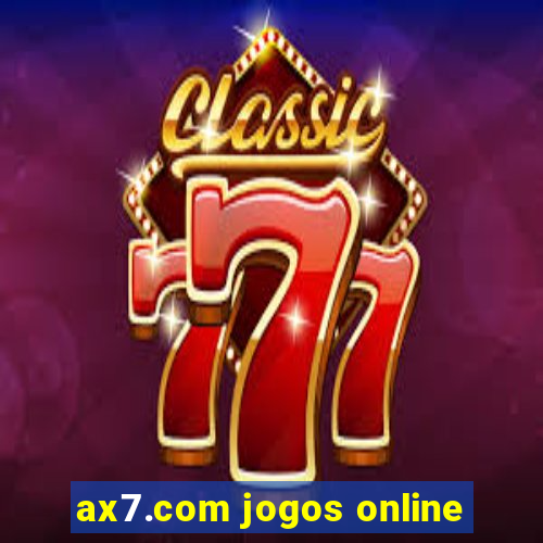 ax7.com jogos online