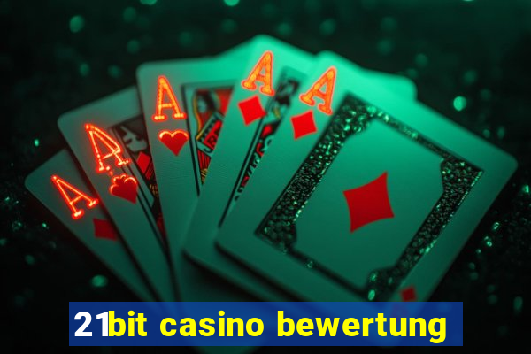 21bit casino bewertung