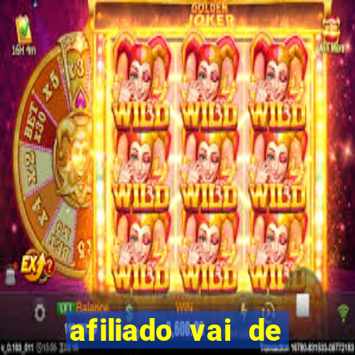 afiliado vai de bet login