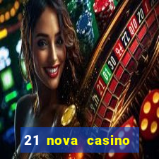 21 nova casino bonus code