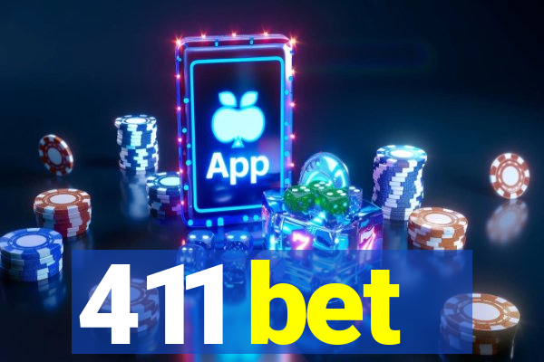 411 bet