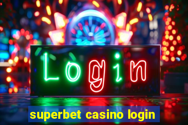 superbet casino login